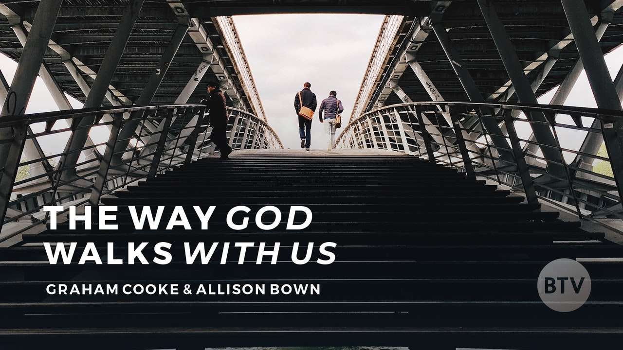 The Way God Walks with Us BTV Series Thumbnail