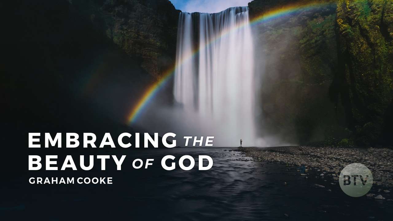 Embracing the Beauty of God Series on BTV