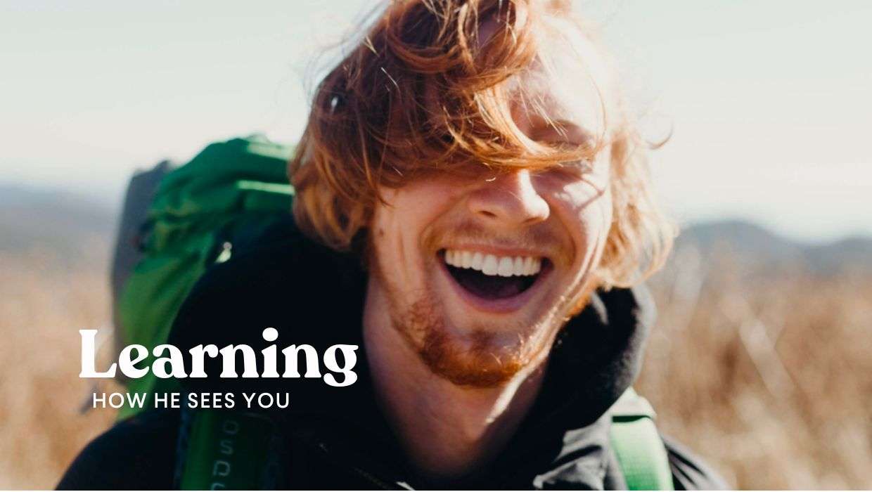 Learning How He sees you